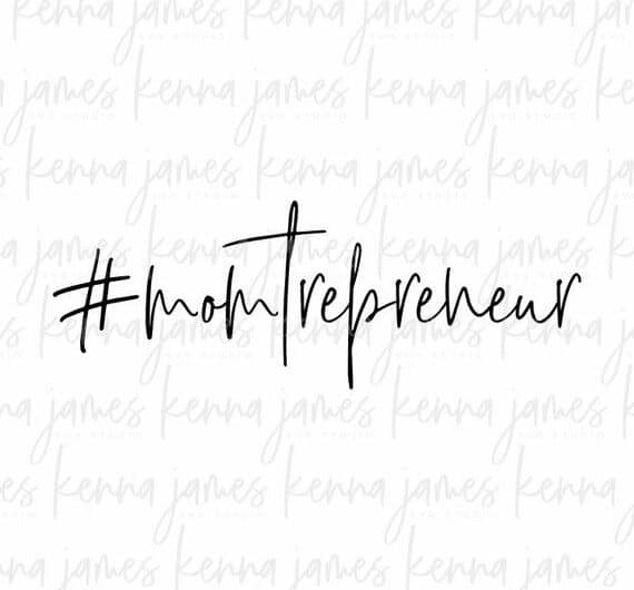 Momtrepreneur svg _ #Momtrepreneur svg _ Mom Life svg _ Mom svg _ Stay At Home Mom svg _ sahm svg _